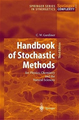 Handbook of Stochastic Methods - Crispin W. Gardiner