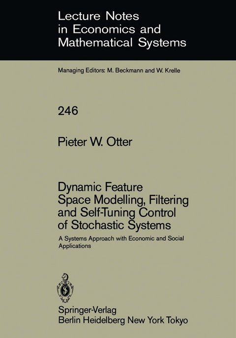 Dynamic Feature Space Modelling, Filtering and Self-Tuning Control of Stochastic Systems - Pieter W. Otter