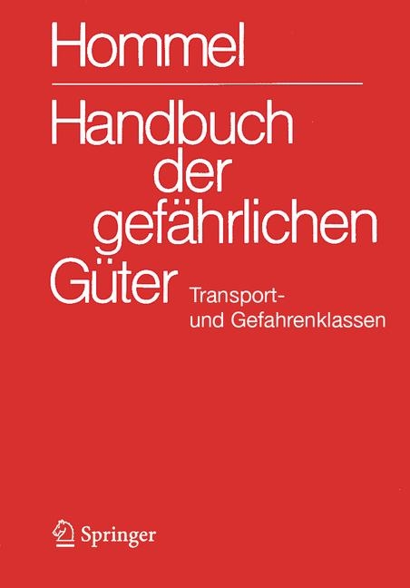 Handbuch der gef&auml;hrlichen G&uuml;ter. Transport und Gefahrenklassen Neu - 