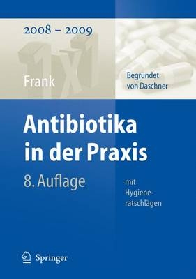 Antibiotika in der Praxis mit Hygieneratschlägen