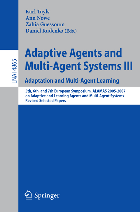 Adaptive Agents and Multi-Agent Systems III. Adaptation and Multi-Agent Learning - 