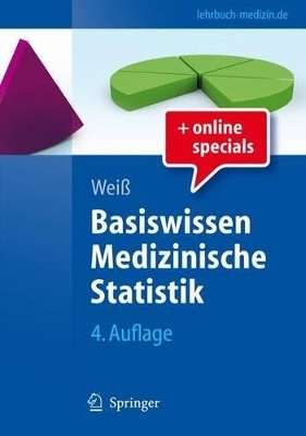 Basiswissen Medizinische Statistik - Christel Wei&szlig;