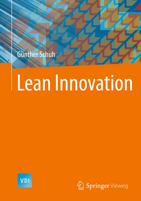 Lean Innovation - G&uuml;nther Schuh