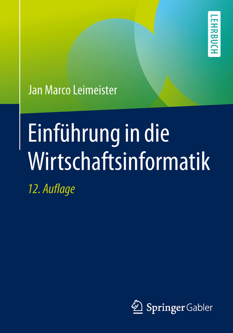 Einführung in die Wirtschaftsinformatik - Jan Marco Leimeister