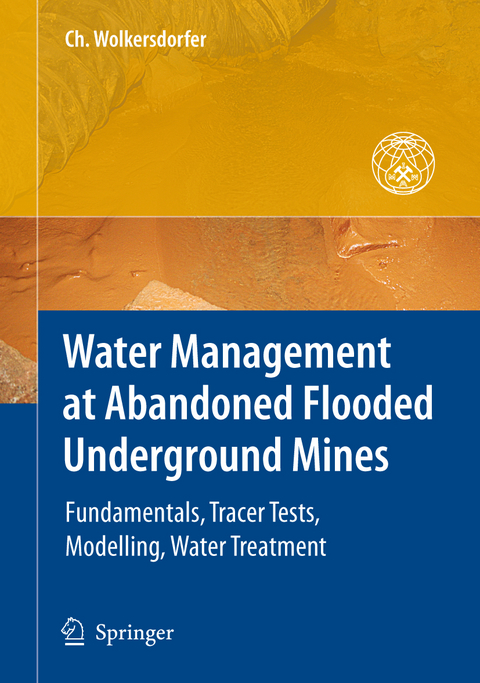Water Management at Abandoned Flooded Underground Mines - Christian Wolkersdorfer
