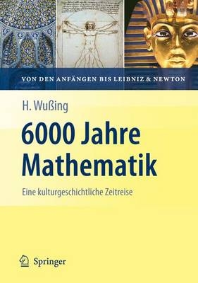 6000 Jahre Mathematik - Hans Wußing
