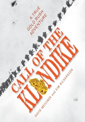 Call of the Klondike - David Meissner, Kim Richardson