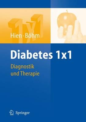 Diabetes 1x1 - Peter Hien, Bernhard Böhm
