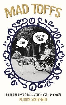 Mad Toffs - Patrick Scrivenor