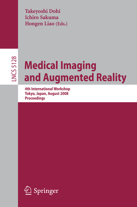 Medical Imaging and Augmented Reality - 