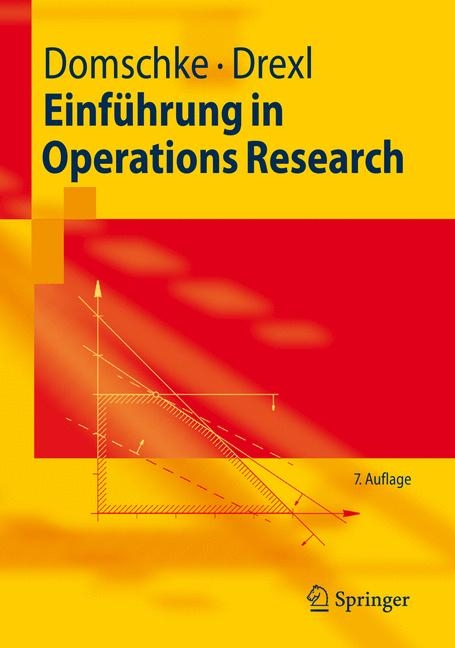 Einführung in Operations Research - Wolfgang Domschke, Andreas Drexl
