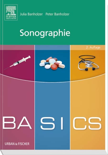 BASICS Sonographie - Julia Banholzer, Peter Banholzer