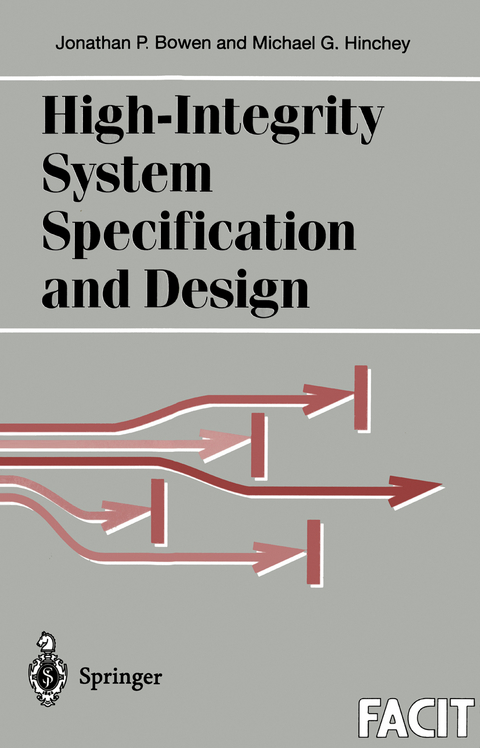 High-Integrity System Specification and Design - Jonathan P. Bowen, Michael G. Hinchey