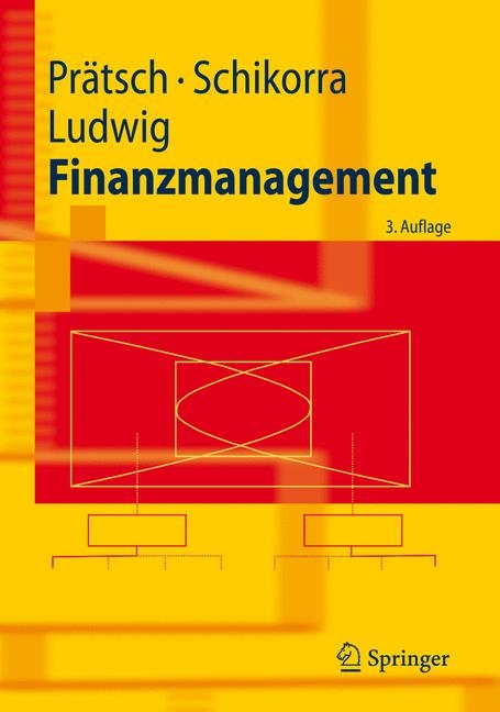 Finanzmanagement - Joachim Pr&auml;tsch, Uwe Schikorra, Eberhard Ludwig