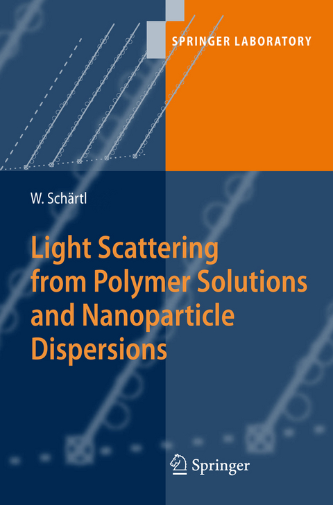 Light Scattering from Polymer Solutions and Nanoparticle Dispersions - Wolfgang Sch&auml;rtl