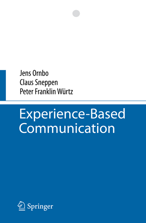 Experience-Based Communication - Jens Ornbo, Claus Sneppen, Peter Franklin Würtz