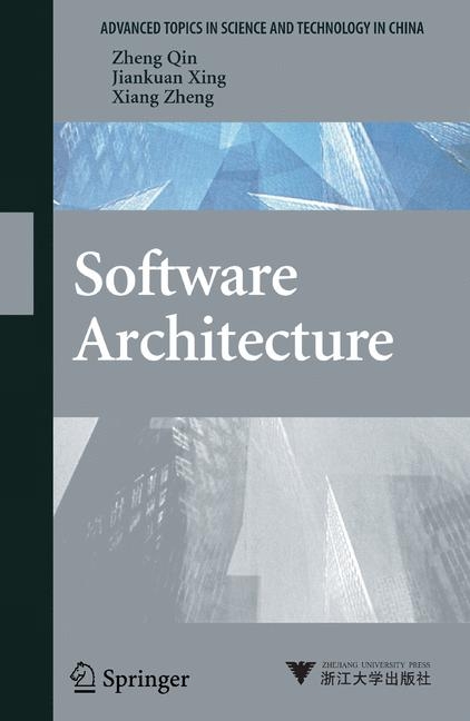 Software Architecture - Zheng Qin, Jian-Kuan Xing, Xiang Zheng