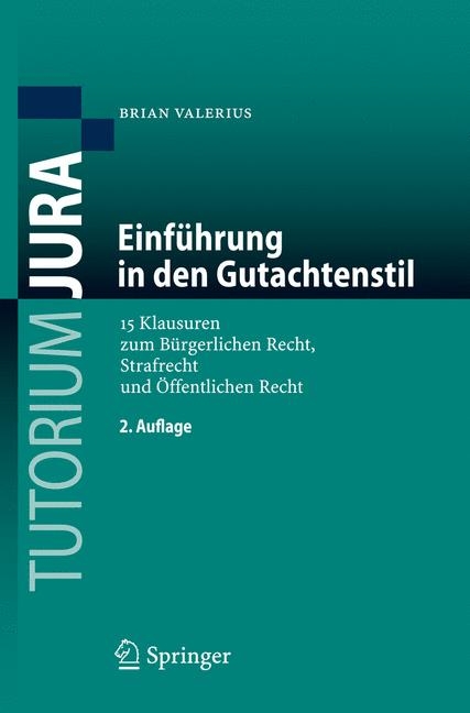 Einf&uuml;hrung in den Gutachtenstil - Brian Valerius