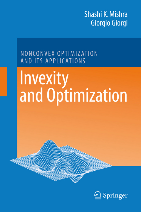 Invexity and Optimization - Shashi K. Mishra, Giorgio Giorgi