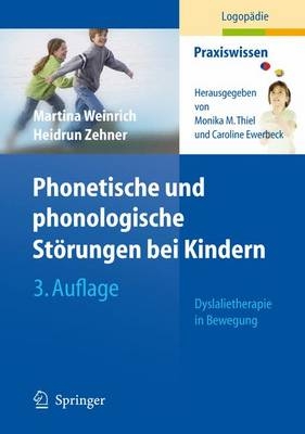 Phonetische und phonologische St&ouml;rungen bei Kindern - Martina Weinrich, Heidrun Zehner