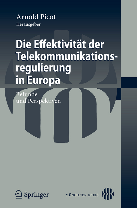 Die Effektivit&auml;t der Telekommunikationsregulierung in Europa - 