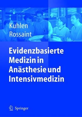 Evidenzbasierte Medizin in An&auml;sthesie und Intensivmedizin - 
