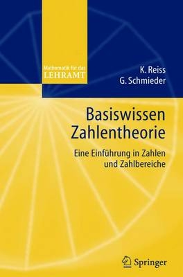 Basiswissen Zahlentheorie - Kristina Reiss, Gerald Schmieder