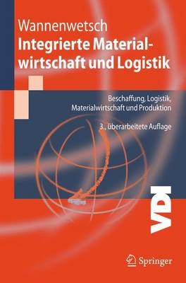 Integrierte Materialwirtschaft und Logistik - Helmut Wannenwetsch
