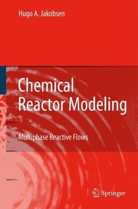 Chemical Reactor Modeling - Hugo A. Jakobsen