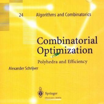 Combinatorial Optimization - Alexander Schrijver