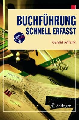 Buchf&uuml;hrung - schnell erfasst - Gerald Schenk