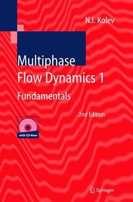 Multiphase Flow Dynamics 1 - Nikolay I. Kolev