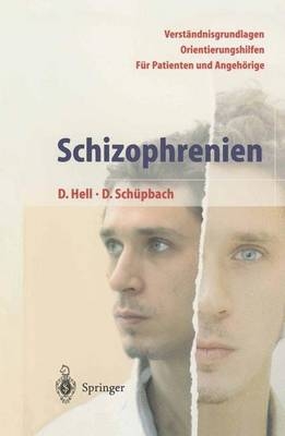 Schizophrenien - Daniel Hell, Daniel Sch&uuml;pbach