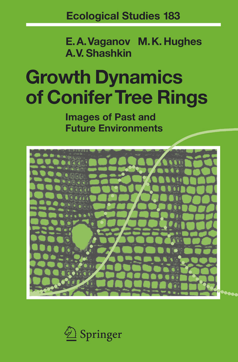 Growth Dynamics of Conifer Tree Rings - Eugene A. Vaganov, Malcolm K. Hughes, Alexander V. Shashkin