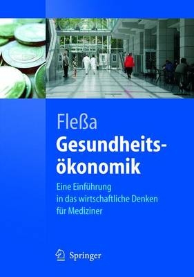 Gesundheits&ouml;konomik - Steffen Flessa