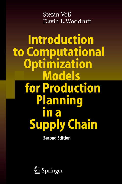 Introduction to Computational Optimization Models for Production Planning in a Supply Chain - Stefan Vo&szlig;, David L. Woodruff