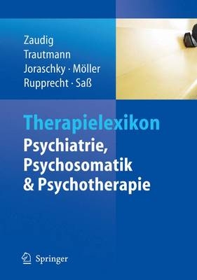 Therapielexikon Psychiatrie, Psychosomatik, Psychotherapie - 