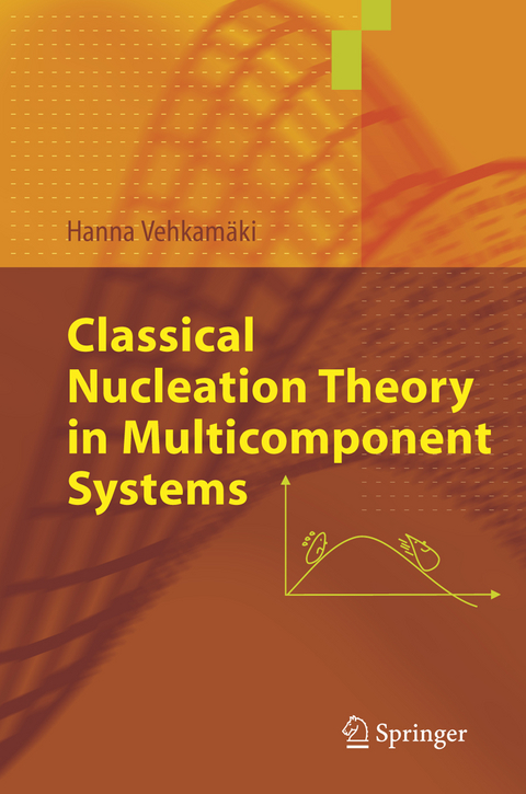 Classical Nucleation Theory in Multicomponent Systems - Hanna Vehkam&auml;ki