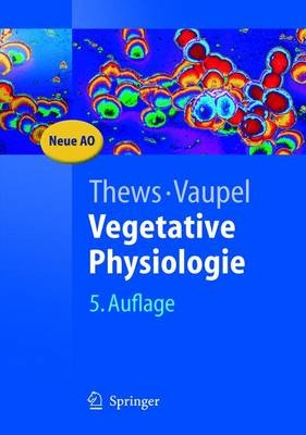 Vegetative Physiologie - Gerhard Thews, Peter Vaupel