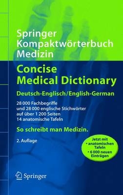 Springer Kompaktwörterbuch Medizin / Concise Medical Dictionary