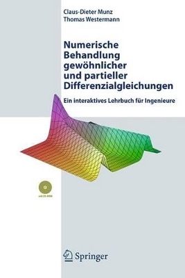 Numerische Behandlung gewöhnlicher und partieller Differenzialgleichungen - Claus-Dieter Munz, Thomas Westermann
