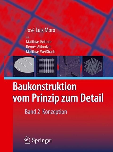 Baukonstruktion - vom Prinzip zum Detail - Jos&eacute; Luis Moro