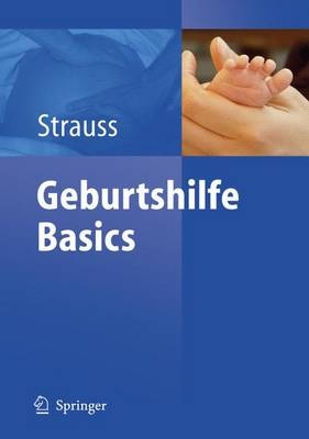 Geburtshilfe Basics - a. Strauss