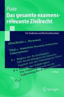 Das gesamte examensrelevante Zivilrecht - J&uuml;rgen Plate