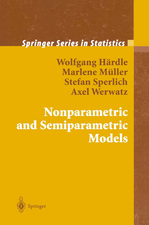 Nonparametric and Semiparametric Models - Wolfgang Karl H&auml;rdle, Marlene M&uuml;ller, Stefan Sperlich, Axel Werwatz