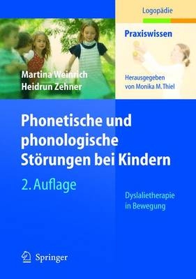 Phonetische und phonologische St&ouml;rungen bei Kindern - Martina Weinrich, Heidrun Zehner