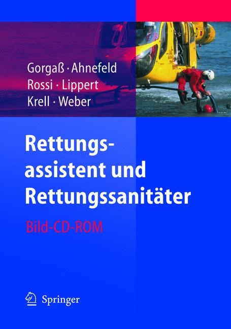 Rettungsassistent und Rettungssanit&auml;ter - Bodo Gorga&szlig;, Friedrich Wilhelm Ahnefeld, Rolando Rossi, Hans-Dieter Lippert, Werner Krell, Georg Weber