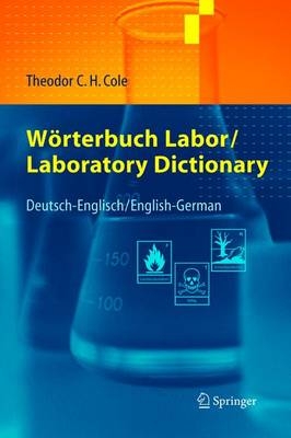 W&ouml;rterbuch Labor / Laboratory Dictionary - Theodor C.H. Cole