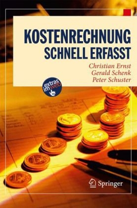 Kostenrechnung - Schnell erfasst - Christian Ernst, Gerald Schenk, Peter Schuster
