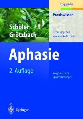 Aphasie - Meike Sch&ouml;ler, Holger Gr&ouml;tzbach